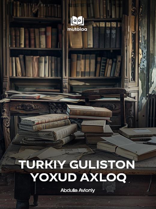 Turkiy guliston yoxud axloq